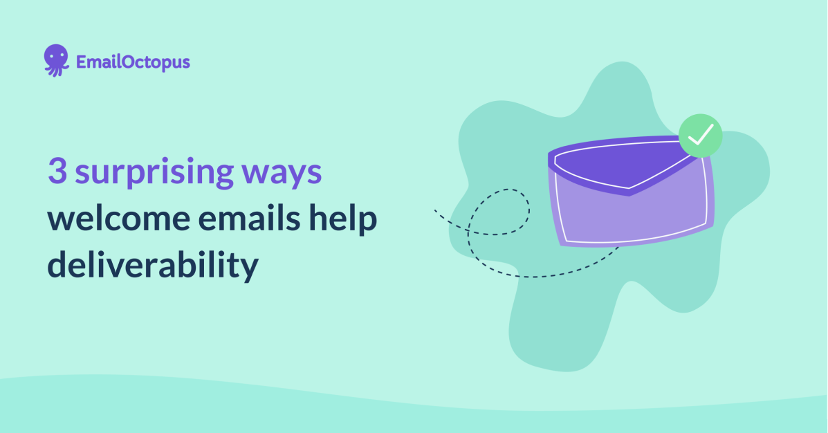 Welcome emails help deliverability